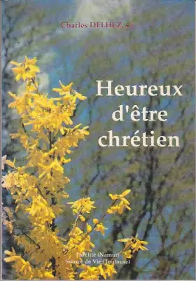 Couverture du produit · Heureux d'être chrétien