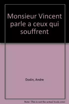 Couverture du produit · Monsieur Vincent parle à ceux qui souffrent