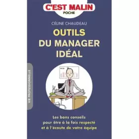 Couverture du produit · Outils du manager idéal, c'est malin: Les bons conseils pour être à la fois respecté et à l'écoute de votre équipe