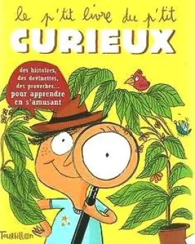 Couverture du produit · Le p'tit livre du p'tit curieux