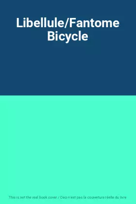 Couverture du produit · Libellule/Fantome Bicycle