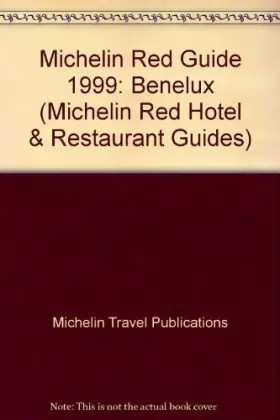 Couverture du produit · Michelin Red Guide Benelux Hotels-Restaurants 1999