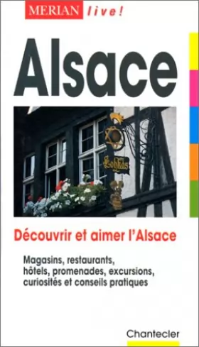 Couverture du produit · ALSACE. Découvrir et aimer l'Alsace