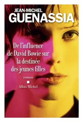 Couverture du produit · De l'influence de David Bowie sur la destinée des jeunes filles