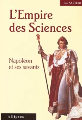 Couverture du produit · L'Empire des sciences - Napoléon et ses savants
