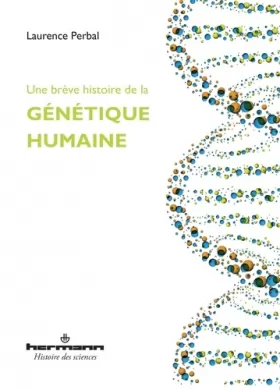Couverture du produit · Une brève histoire de la génétique humaine