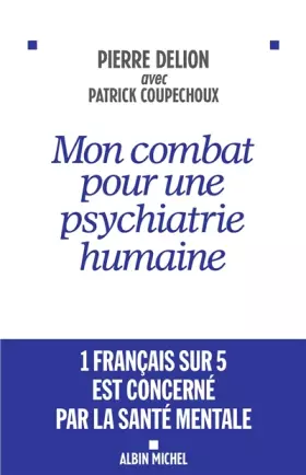 Couverture du produit · Mon combat pour une psychiatrie humaine
