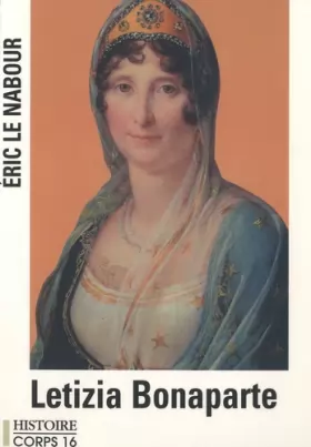 Couverture du produit · Letizia Bonaparte : La mère exemplaire de Napoléon Ier