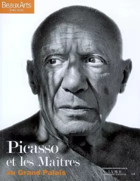 Couverture du produit · Beaux Arts Magazine, Hors-Série : Picasso et les Maîtres au Grand Palais