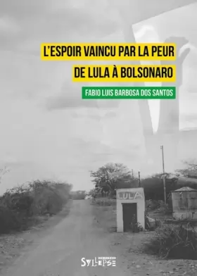 Couverture du produit · L'espoir vaincu par la peur: De Lula à Bolsonaro