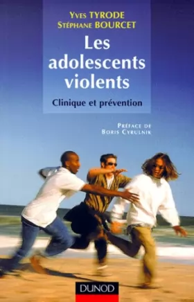 Couverture du produit · Les adolescent violents : Clinique et prévention
