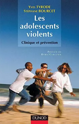 Couverture du produit · Les adolescent violents : Clinique et prévention