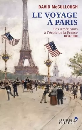 Couverture du produit · Le voyage à Paris : Les Américains à l'école de la France (1830-1900)