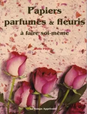Couverture du produit · Papiers parfumés et fleuris