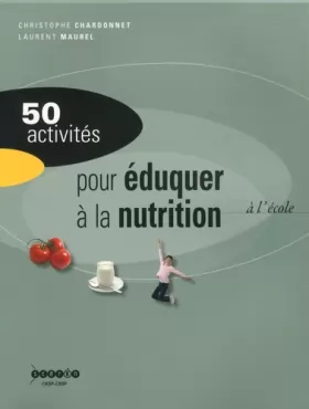 Couverture du produit · 50 activités pour éduquer à la nutrition