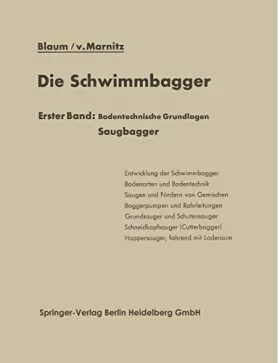 Couverture du produit · Die Schwimmbagger: Erster Band Bodentechnische Grundlagen Saugbagger