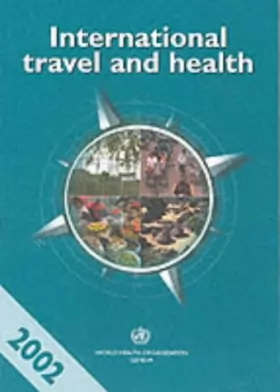 Couverture du produit · International Travel and Health: Vaccination Requirements and Health Advice : Situation As on 1 January 2002