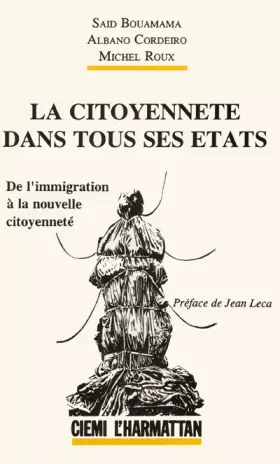 Couverture du produit · La citoyenneté dans tous ses états : De l'immigration à la nouvelle citoyenneté