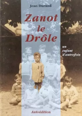 Couverture du produit · Zanot le drôle, un enfant d'autrefois