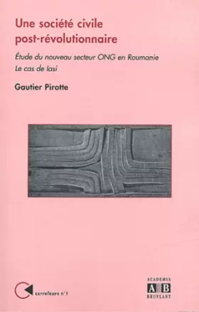 Couverture du produit · Une société civile post-révolutionnaire : Etude du nouveau secteur ONG en Roumanie, Le cas de Iasi