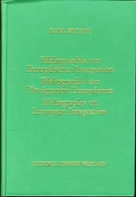 Couverture du produit · Bibliographie zur europäischen Integration: Mit Anm.  Bibliographie sur l'intégration européenne : annoteé  Bibliography on