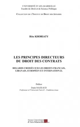 Couverture du produit · Les principes directeurs du droit des contrats - Regards croisés sur les droits français, libanais, européen et international