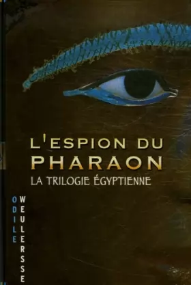 Couverture du produit · L'espion du pharaon : La trilogie égyptienne