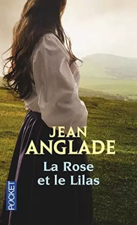 Couverture du produit · La Rose et le Lilas (French Edition) by Jean ANGLADE(1905-06-27)