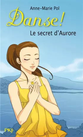 Couverture du produit · 22. Danse ! Le secret d'Aurore (22)