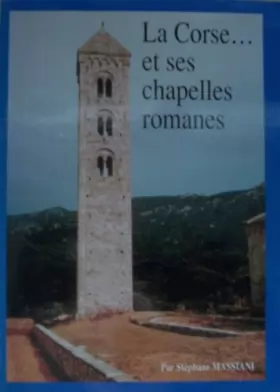Couverture du produit · La Corse... et ses chapelles romanes.