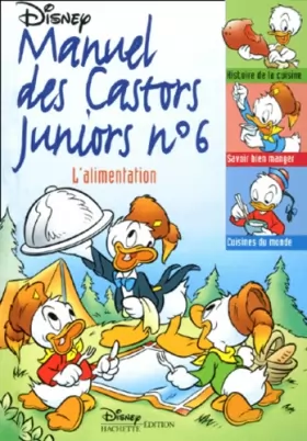 Couverture du produit · Le Manuel des Castors Juniors, tome 6 : L'Alimentation