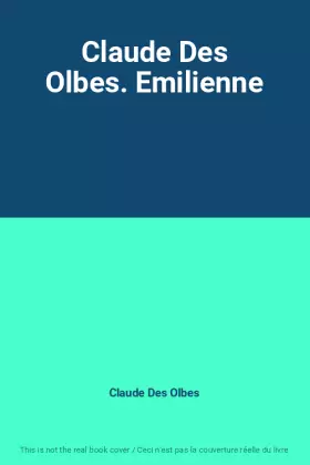 Couverture du produit · Claude Des Olbes. Emilienne