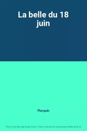 Couverture du produit · La belle du 18 juin