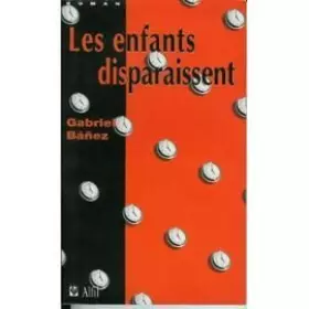 Couverture du produit · Enfants disparaissent (les)