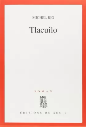 Couverture du produit · Tlacuilo - Prix Médicis 1990