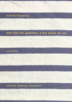 Couverture du produit · Elle fait les galettes, c'est toute sa vie
