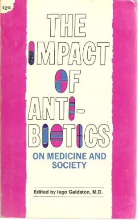 Couverture du produit · The Impact of Antibiotics on Medicine and Society (Monograph II, Institute of Social and Historical Medicine)