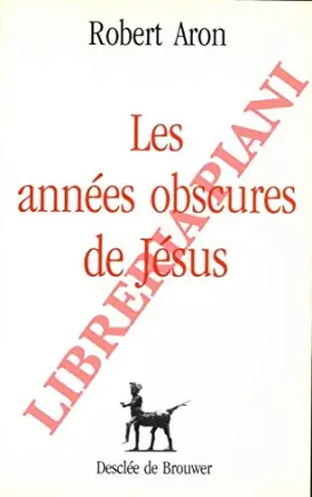 Couverture du produit · AÑos oscuros de jesus, los. [ Livre importé d´Espagne ]
