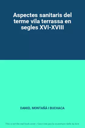 Couverture du produit · Aspectes sanitaris del terme vila terrassa en segles XVI-XVIII