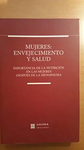 Couverture du produit · Mujeres: envejecimiento y salud: importancia de la nutrición en las mujeres después de la menopausia