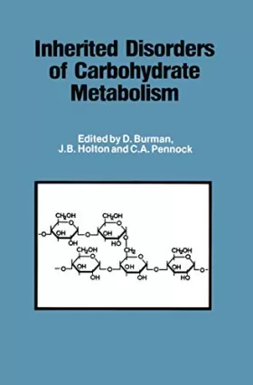 Couverture du produit · Inherited Disorders of Carbohydrate Metabolism: Monograph based upon Proceedings of the Sixteenth Symposium of The Society for 