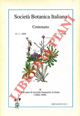 Couverture du produit · Societa' Botanica Italiana Centenario. 8 /1/1888  8/1/1988. Vol. I : Indice Bibliografico dei Periodici della Societa' Botanica