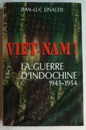 Couverture du produit · VIET-NAM.LA GUERRE D'INDOCHINE.1945-1954.