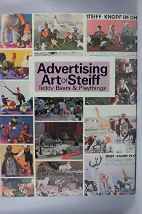 Couverture du produit · Advertising Art of Steiff: Teddy Bears and Playthings