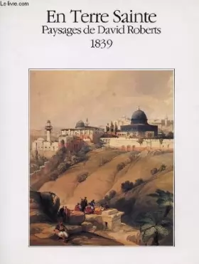Couverture du produit · En terre sainte - paysages de david roberts 1839