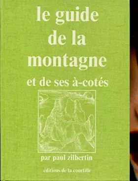 Couverture du produit · Le guide de la montagne et de ses à-côtés