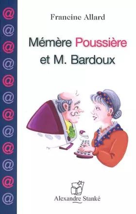 Couverture du produit · Mémère Poussière et M. Bardoux