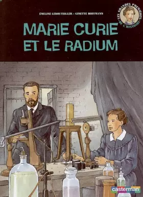 Couverture du produit · Marie Curie et le radium