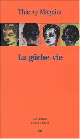 Couverture du produit · La gâche-vie