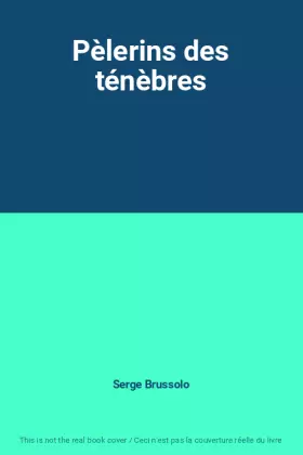 Couverture du produit · Pèlerins des ténèbres
